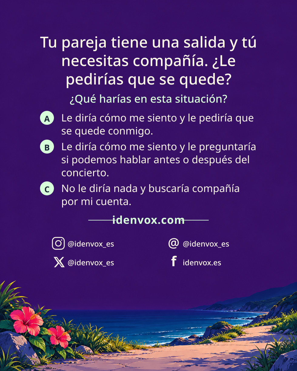 Tu pareja tiene una salida y tú necesitas compañía. ¿Le pedirías que se quede?