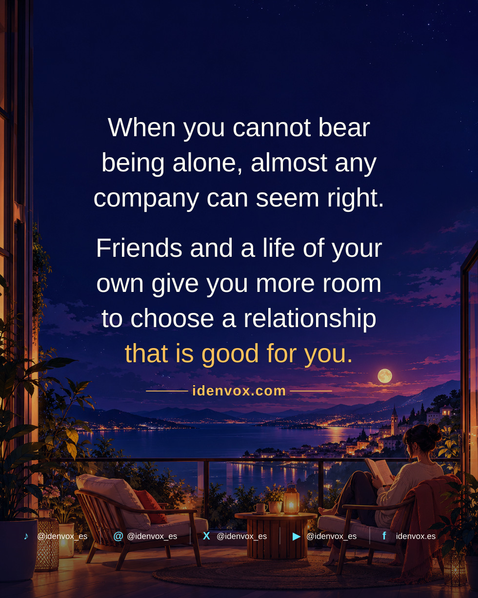 Learning to Be Alone Can Help You Choose a Partner More Freely