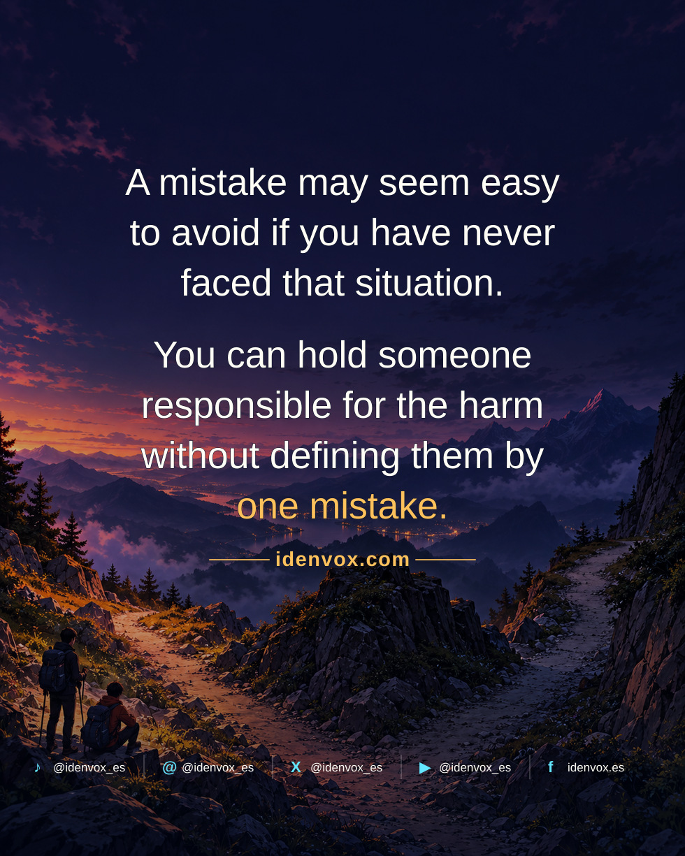 It Is Easy to Condemn Mistakes We Have Never Made