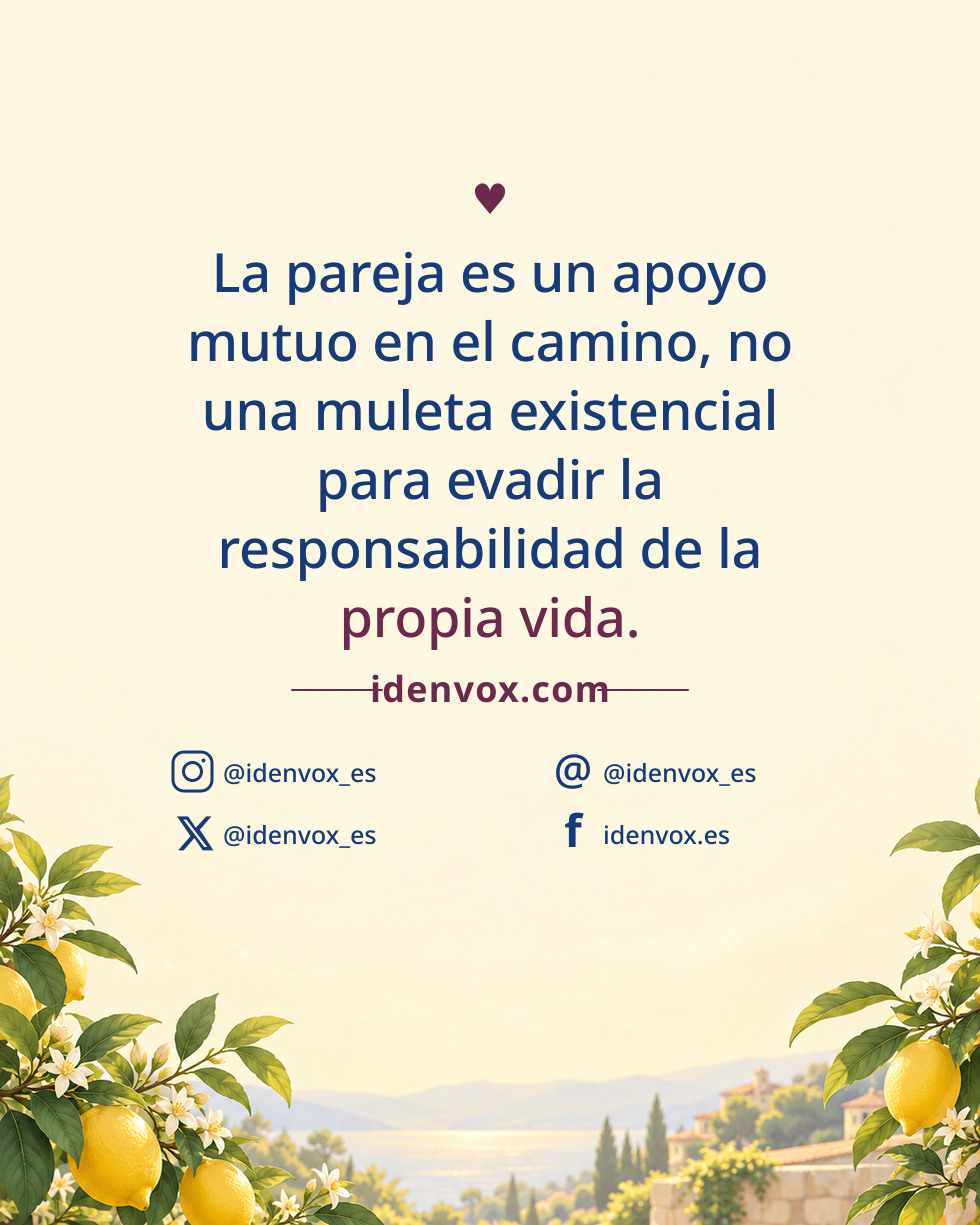 La pareja es un apoyo mutuo en el camino, no una muleta existencial para evadir la responsabilidad de la propia vida.