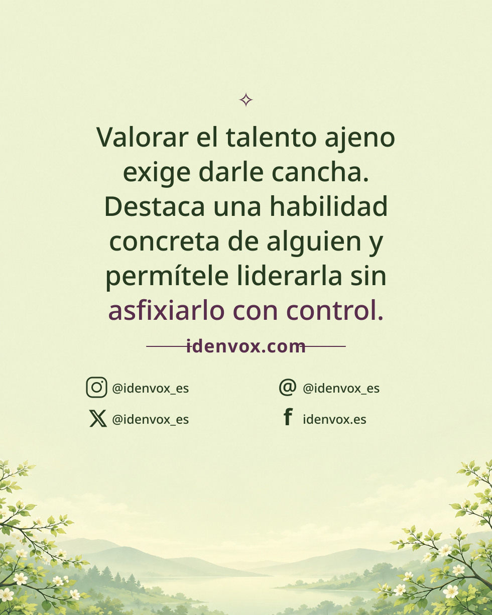 Valorar el talento ajeno exige darle cancha. Destaca una habilidad concreta de alguien y permítele liderarla sin asfixiarlo con control.