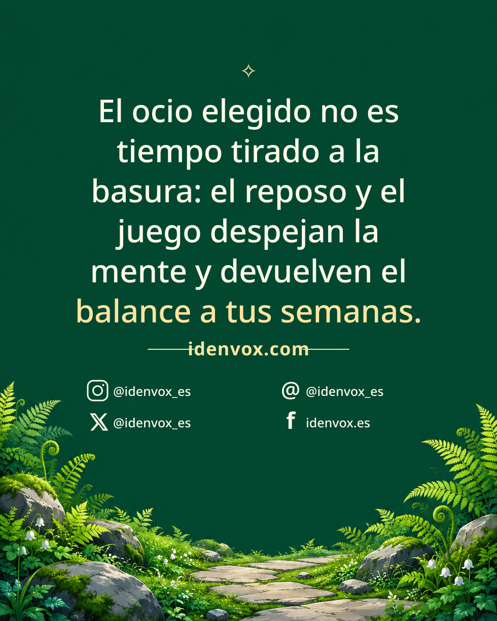 El ocio elegido no es tiempo tirado a la basura: el reposo y el juego despejan la mente y devuelven el balance a tus semanas.