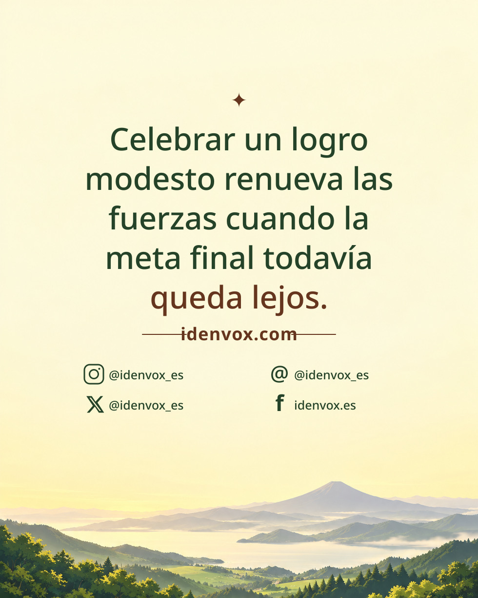 Celebrar un logro modesto renueva las fuerzas cuando la meta final todavía queda lejos.