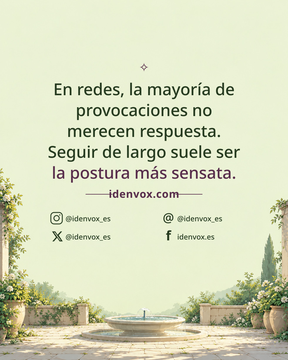 En redes, la mayoría de provocaciones no merecen respuesta. Seguir de largo suele ser la postura más sensata.