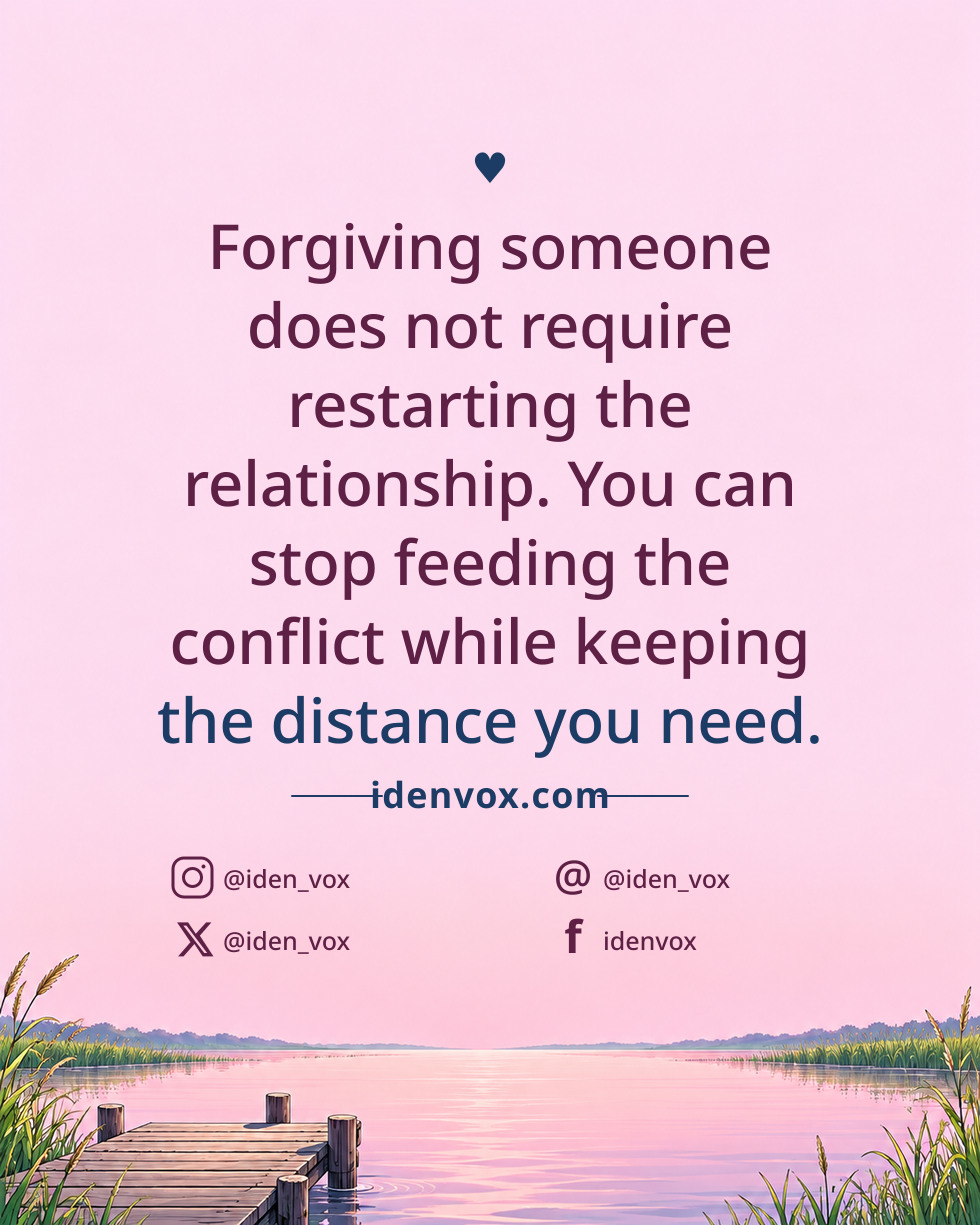 Forgiving someone does not require restarting the relationship. You can stop feeding the conflict while keeping the distance you need.