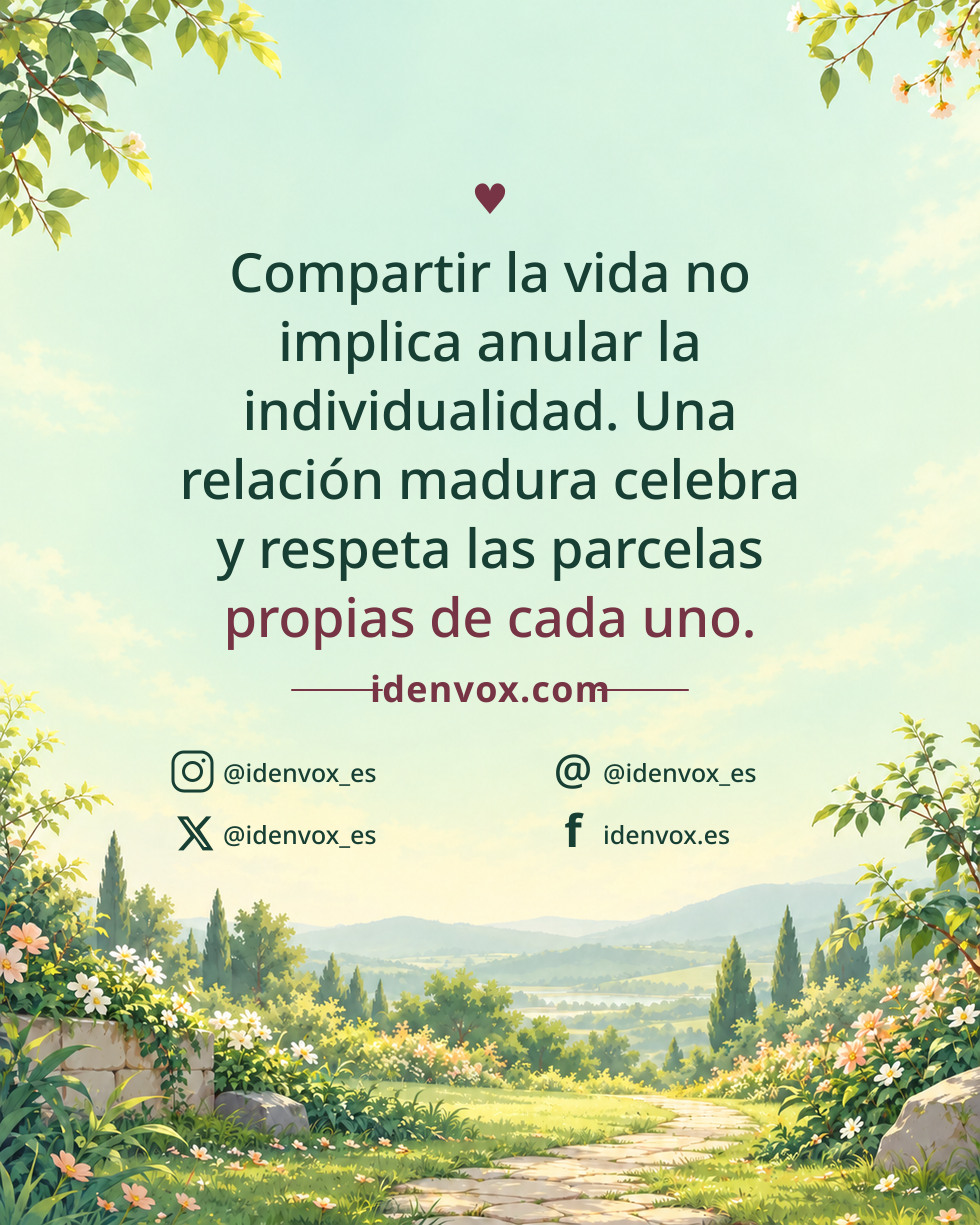 Compartir la vida no implica anular la individualidad. Una relación madura celebra y respeta las parcelas propias de cada uno.